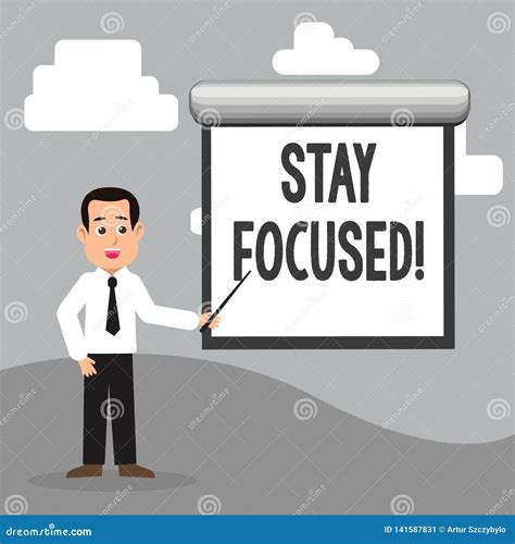 Text Sign Showing Stay Focused Conceptual Photo Maintain Focus