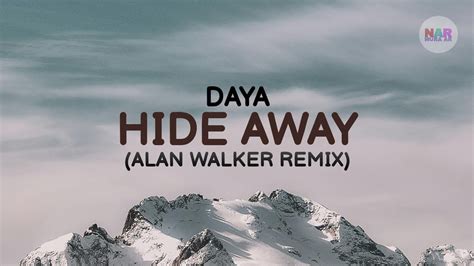 Daya Hide Away Lyrics Alan Walker Remix YouTube