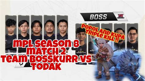 Mpl Season Minggu Team Bosskurr Vs Todak Match Team Bosskurr