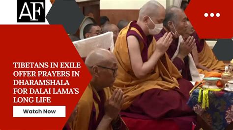 Tibetans In Exile Offer Prayers In Dharamshala For Dalai Lamas Long