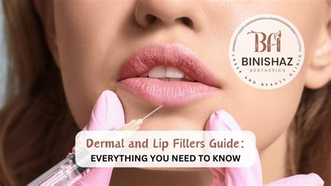 Dermal And Lip Fillers Guide Everything You Need To Know