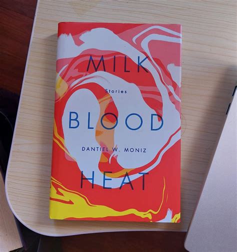 Milk Blood Heat By Dantiel W Moniz Hobbies Toys Books Magazines