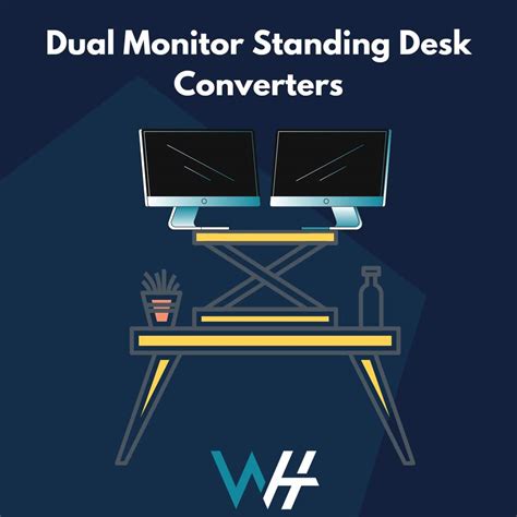 How To Choose The Best Dual Monitor Standing Desk Converter