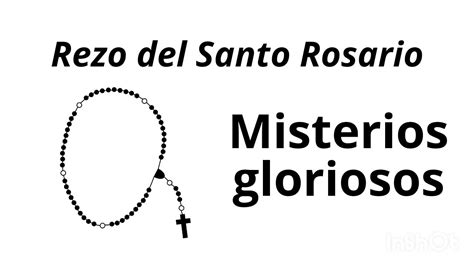 Rezo Del Santo Rosario Reza Conmigo Misterios Gloriosos Mi Rcoles