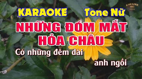 Karaoke Những Đóm Mắt Hỏa Châu Nhạc Sống Tone Nữ Karaoke 992 YouTube