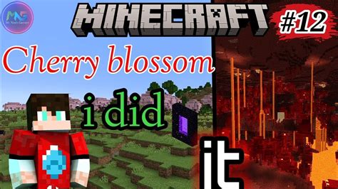 Minecraft Cheery Blosom Day 12 Aaj Hoga Nether Mai YouTube