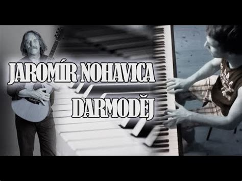 Jaromír Nohavica Darmoděj Piano cover YouTube