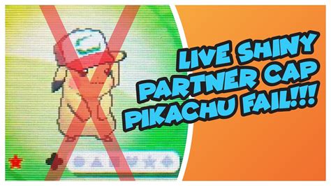 Live Shiny Fail Shiny Partner Cap Pikachu Fail After Resets In