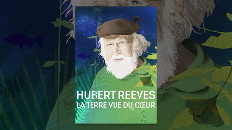 Hubert Reeves La Terre Vue Du Coeur Youtube