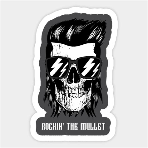 Rockin The Mullet Skull Mullet Hair Sticker Teepublic