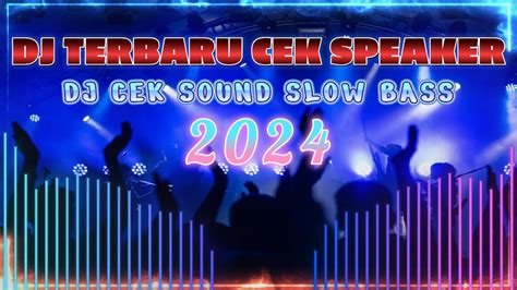 Dj Slow Bass Album 2023 Dj Remix Terbaru Bass Horeg Cocok Buat Cek