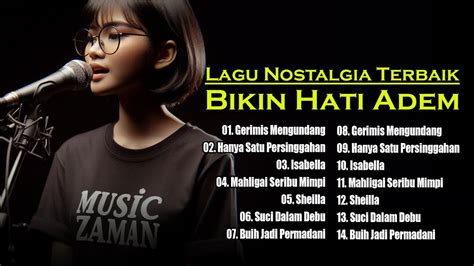 Tembang Kenangan Lagu Nostalgia Bersama Mantan Lagu Populer