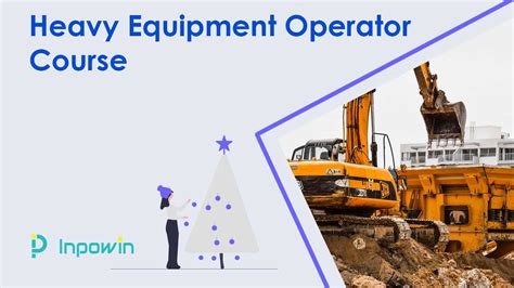 Heavy Equipment Operator Course That You Must Learn