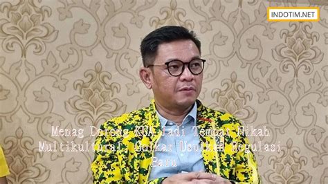 Menag Dorong KUA Jadi Tempat Nikah Multikultural Golkar Usulkan