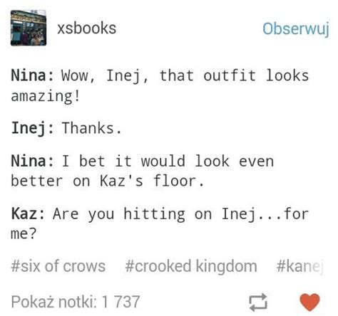 Awww Kaz Inej Six Of Crows Crow Books Book Memes Six Of Crows