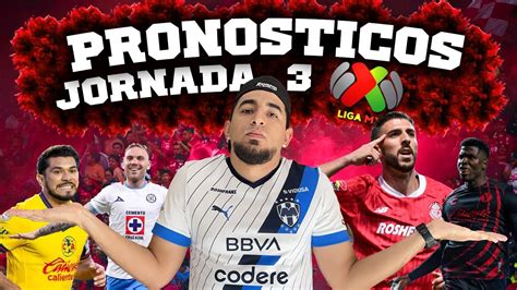 Pron Sticos Jornada Liga Mx Apertura Youtube