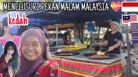 PASAR MALAM KEDAH BANYAK GILA MAKANAN YouTube