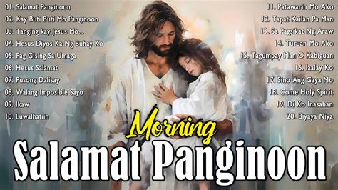 Salamat Panginoon Early Morning Tagalog Christian Worship Songs Lyrics