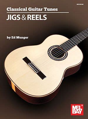 Classical Guitar Tunes Jigs And Reels Von Ed Munger Gitarre Noten