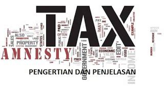 Pengertian Tax Amnesty Tujuan Manfaat Peraturan Serta Contoh