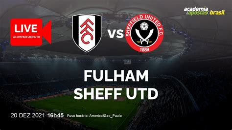 Fulham X Sheffield United Ao Vivo Ingles O Championship