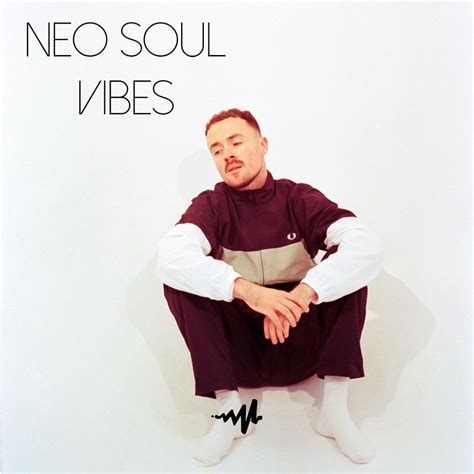 Neo Soul Vibes A Playlist By Michael On Audiomack