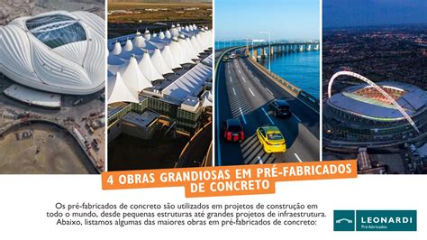 4 Obras Grandiosas Em Pré Fabricados De Concreto