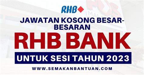 Jawatan kosong besar-besaran di RHB Bank sesi tahun 2023: Terbuka untuk ...