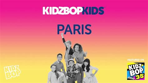 Kidz Bop Kids Paris Kidz Bop 35 Youtube Music