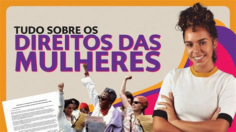 Direitos Das Mulheres O Que S O E Como Surgiram Projeto Equidade