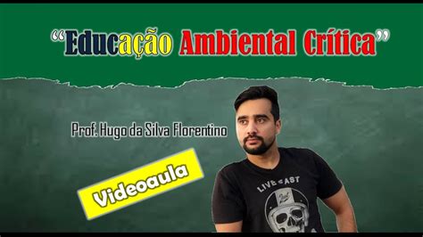 Educação Ambiental Crítica Youtube