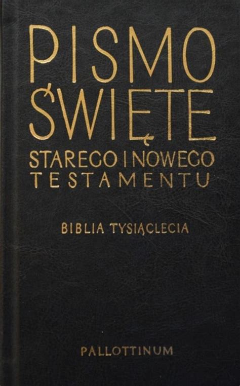 Pismo Swiete Starego I Nowego Testamentu