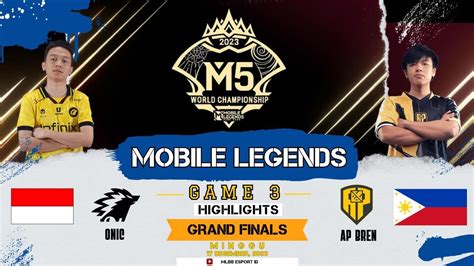 Onic Vs Ap Bren Final M Game Grand Finals M World Championship