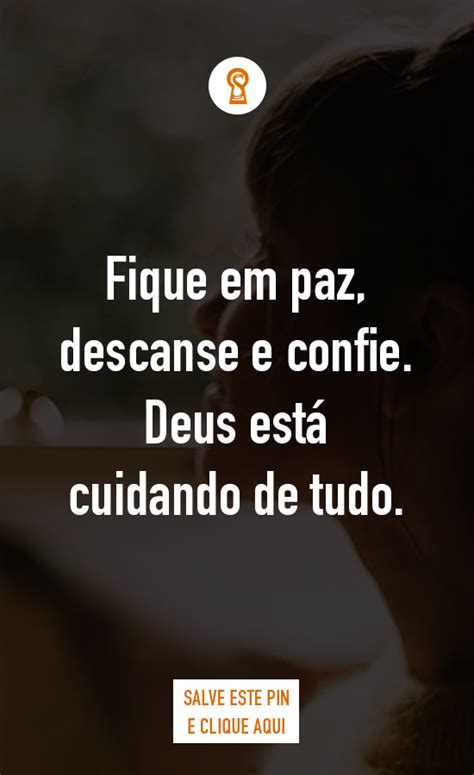 Fique Em Paz Descanse E Confie Deus Est Cuidando De Tudo Pedido De