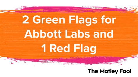 Green Flags For Abbott Labs And Red Flag The Motley Fool