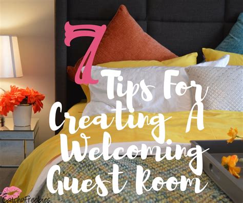 7 Tips For Creating A Welcoming Guest Room -CatchyFreebies