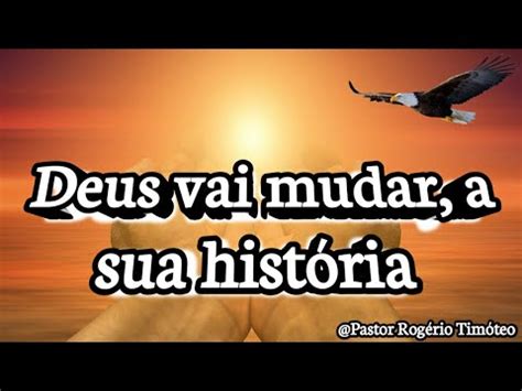 Deus vai mudar a sua história YouTube