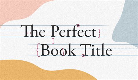 How To Write The Perfect Book Title Examples Included