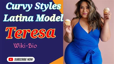 Curvy Styles Latina Model Teresa Wiki Bio Life Style Fitness