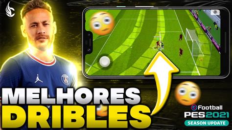 Melhores Dribles Do Pes Mobile Aprenda Como Driblar No Pes Mobile