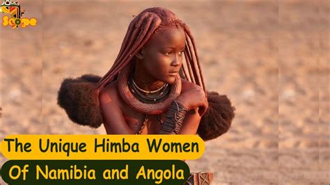 Women Of The Himba Tribe That Offer Sex To Visitors Youtube