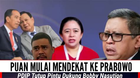 Pdip Tutup Pintu Dukung Bobby Nasution Puan Mendekat Ke Prabowo Youtube