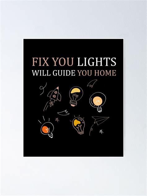 Fix You Lights Will Guide You Home Poster By DX4Design Redbubble