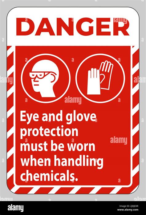 Danger Sign Eye And Glove Protection Must Be Worn When Handling