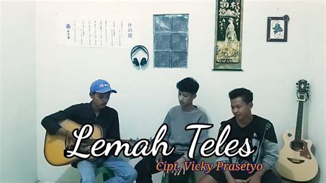 Lemah Teles Vicky Prasetyo Cover Akustik Youtube