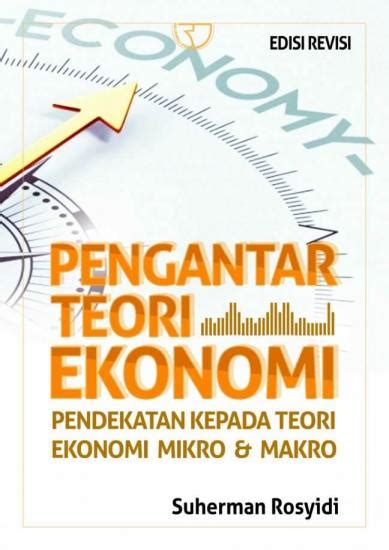 Pengantar Teori Ekonomi Pendekatan Kepada Teori Ekonomi Mikro Dan