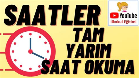 Saatler Ren Yorum Sinif Matemat K Tam Ve Yarim Saatler Konu