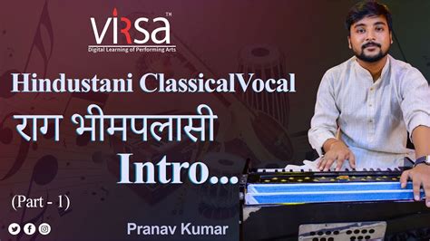 Raag Bhimpalasi Hindustani Classical Vocal Raag Bhimpalasi By Step