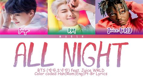 Bts And Juice Wrld All Night Color Coded Lyricshanromengpt Br