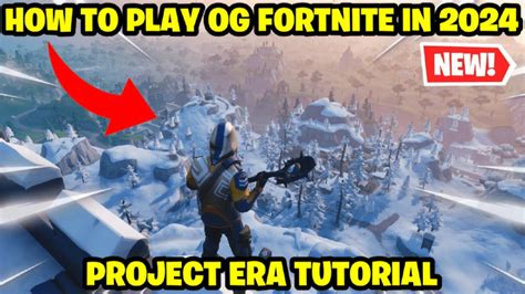 How To Play Og Fortnite In 2024 Project Era Season 7 Tutorial Youtube